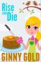 [The Early Bird Cafe Mystery 01] • Rise and Die